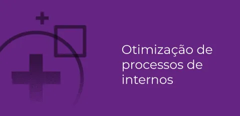Otimização de processos de internos